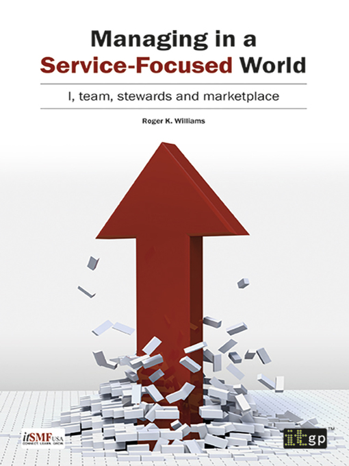 Title details for Managing in a Service-Focused World by Roger Williams - Available